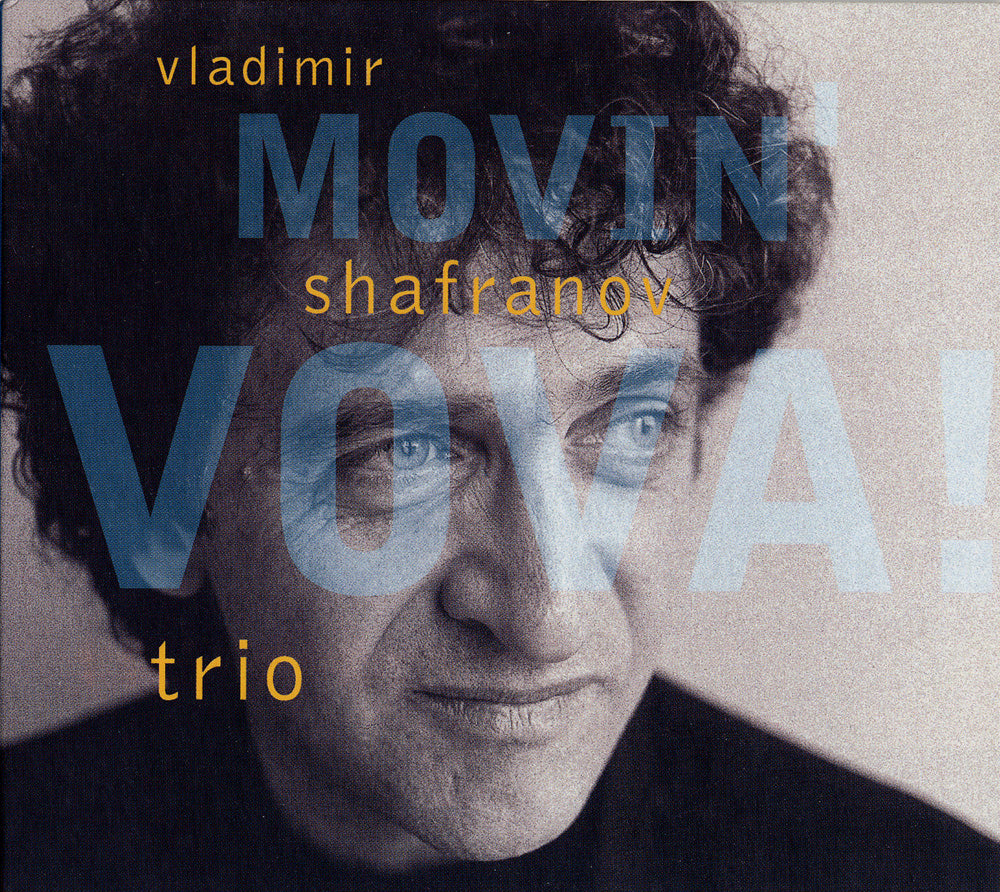 MOVIN' VOVA! - VLADIMIR SHAFRANOV TRIO – 澤野工房