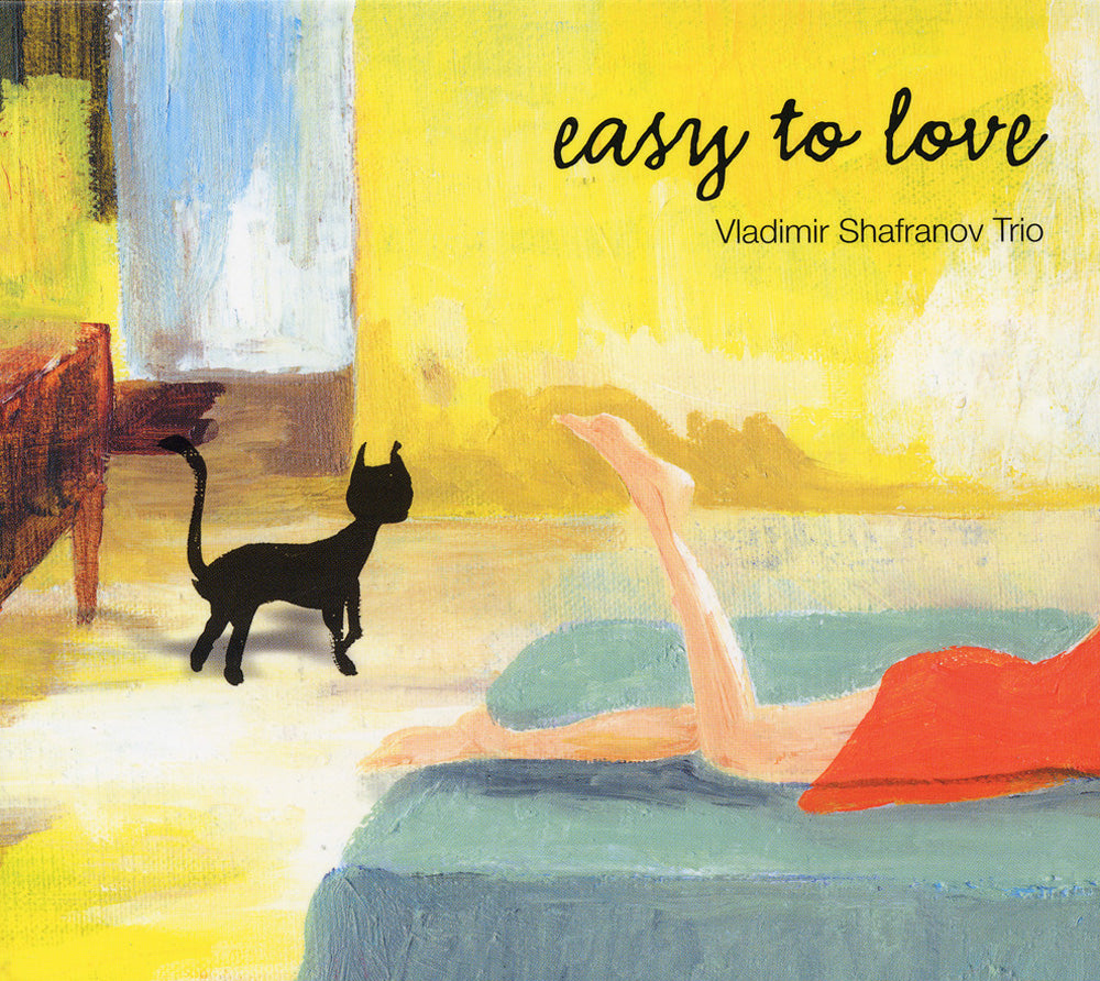 EASY TO LOVE - VLADIMIR SHAFRANOV TRIO