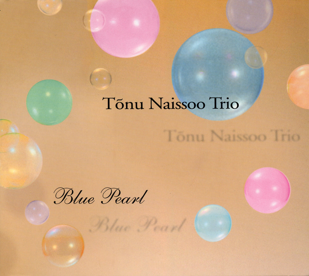 BLUE PEARL - TONU NAISSOO TRIO – 澤野工房