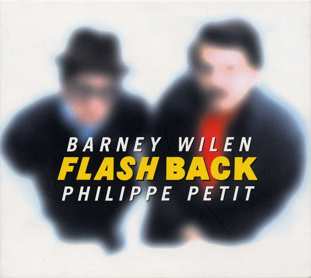 FLASH BACK - BARNEY WILEN & PHILIPPE PETIT – 澤野工房